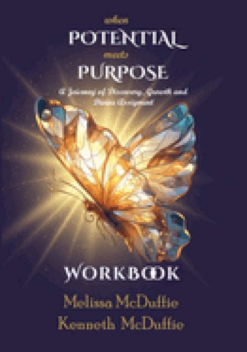 WHEN POTENTIAL MEETS PURPOSE WORKBOOK: A Journey of Discovery, Growth, and Divine Assignment