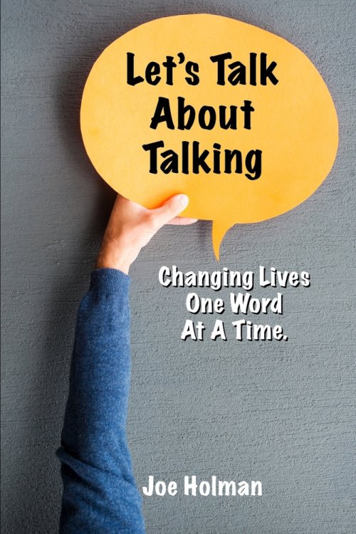 Let's Talk About Talking: Changing Lives One Word At A Time