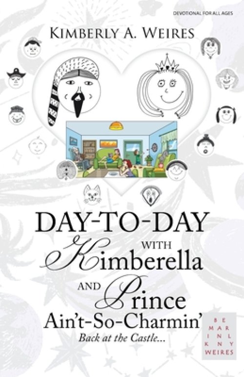 Day-To-Day with Kimberella and Prince Ain't-So-Charmin': Back at the Castle...