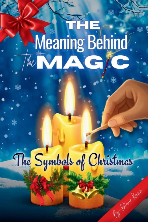 The Meaning Behind the Magic: The Symbols of Christmas