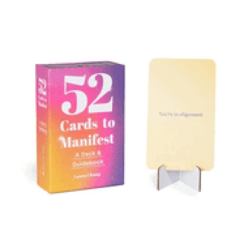 52 Cards to Manifest : A Deck & Guidebook