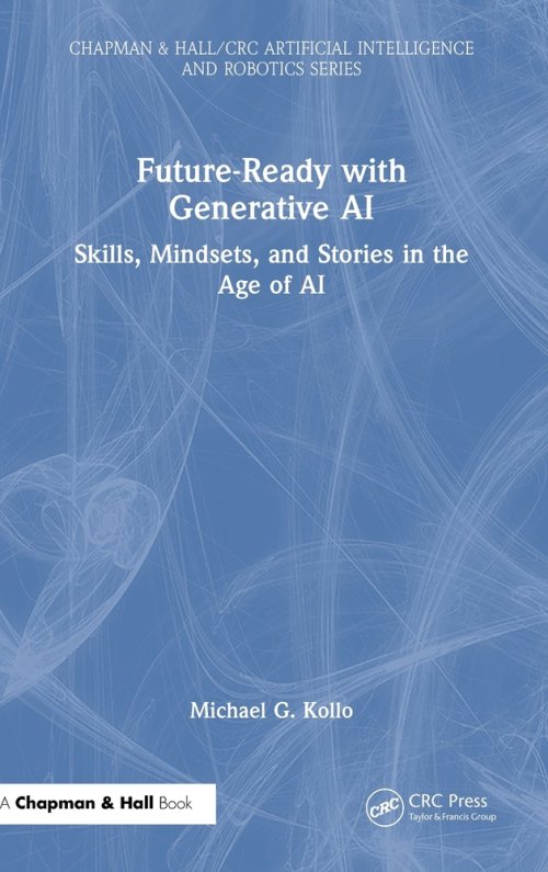 Future-Ready with Generative AI: Skills, Mindsets, and Stories in the Age of AI