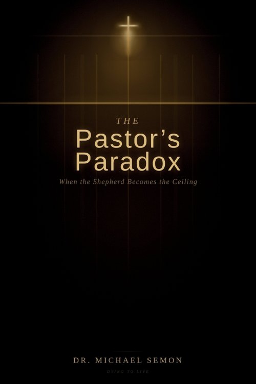 The Pastor's Paradox: When the Shepherd Becomes the Ceiling