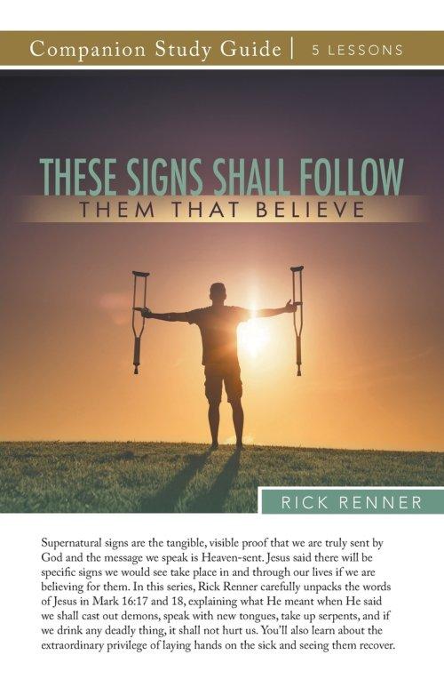 These Signs Shall Follow Them That Believe Study Guide