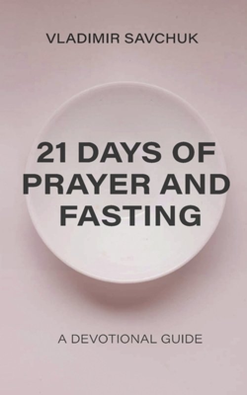 21 Days of Prayer and Fasting
