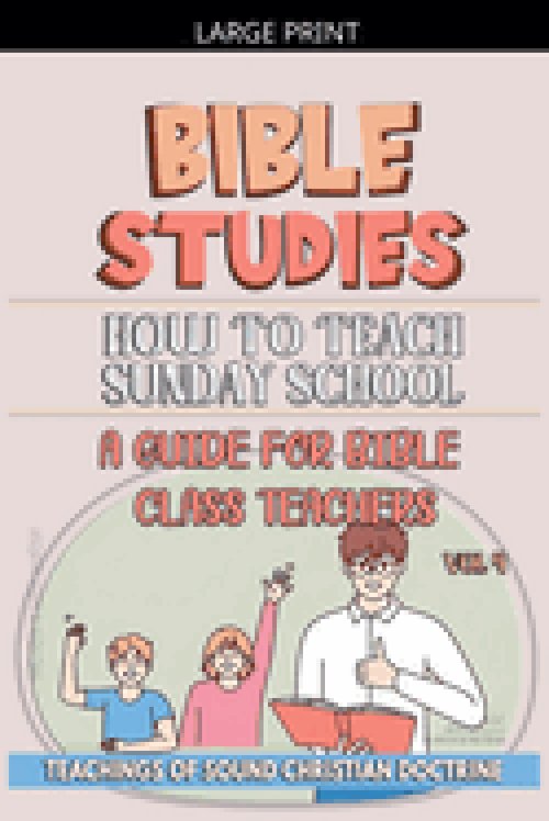 How to Teach in Sunday School: A Guide for Bible Class Teachers
