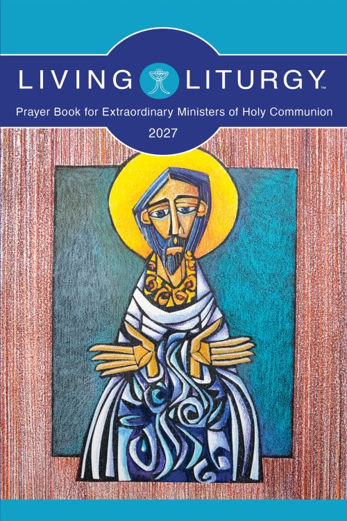 Living Liturgy™ Prayer Book for Extraordinary Ministers of Holy Communion