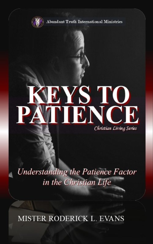 Keys to Patience: Understanding the Patience Factor in the Christian Life