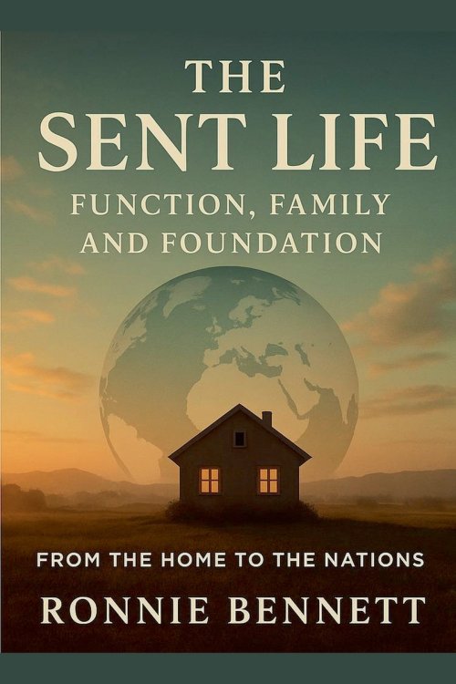 The Sent Life: Function, Family, & Foundation