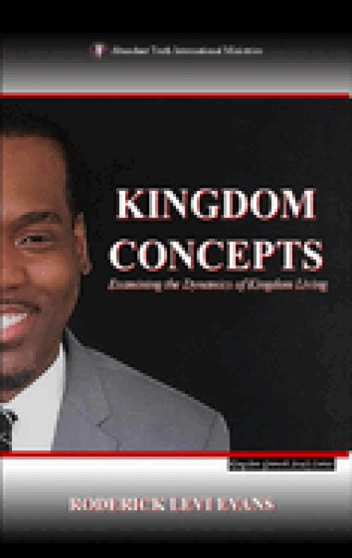Kingdom Concepts: Examining the Dynamics of Kingdom Living