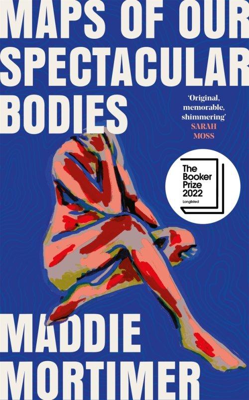 Maps Of Our Spectacular Bodies