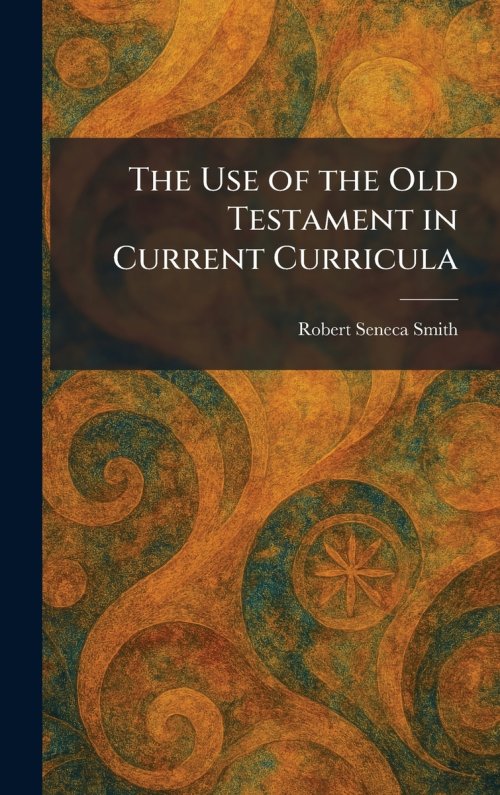 The Use of the Old Testament in Current Curricula