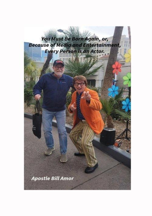 "You Must Be Born Again, or, Because of Media and Entertainment, Every Person is an Actor"