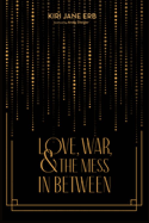 Love, War, and the Mess In Between