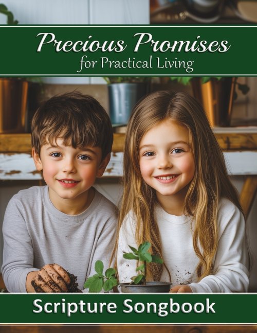 Precious Promises for Practical Living Songbook: Guitar Chords and Lyrics for 50 Scripture Songs