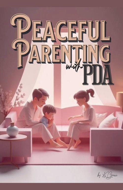 Peaceful Parenting with PDA