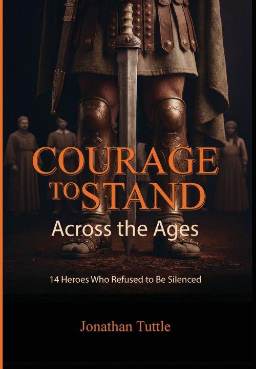 Courage to Stand: Across the Ages