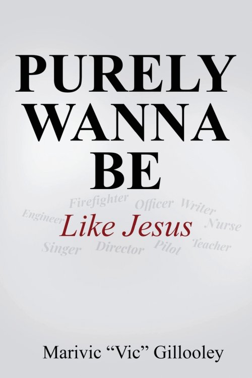Purely Wanna Be: Like Jesus