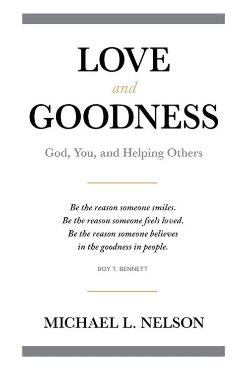 Love and Goodness: God, You, and Helping Others