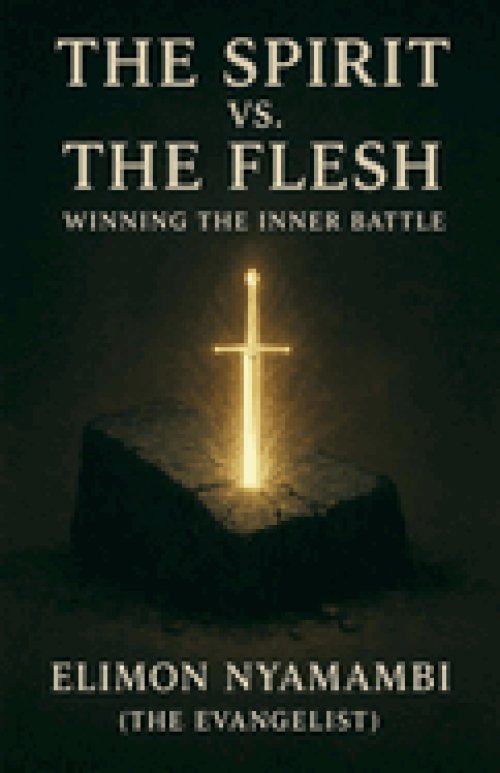 The Spirit vs. The Flesh: Winning the Inner Battle