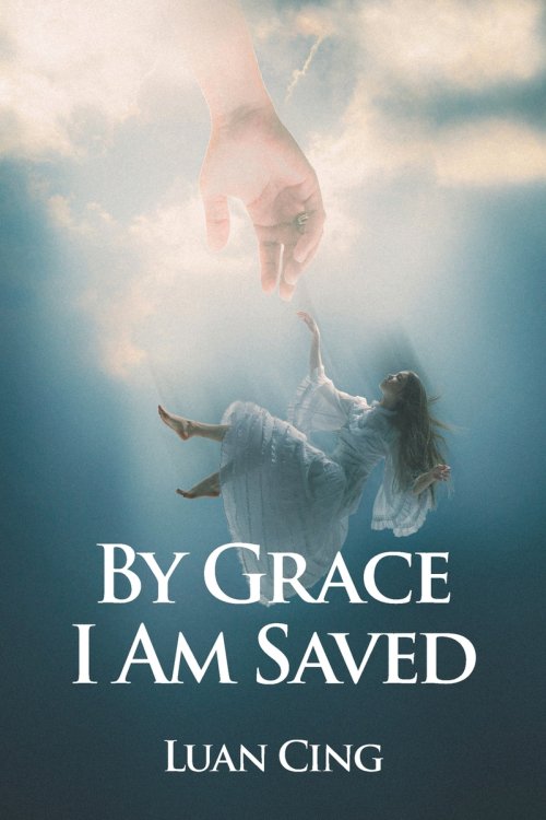 By Grace I Am Saved