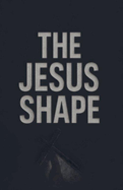 The Jesus Shape