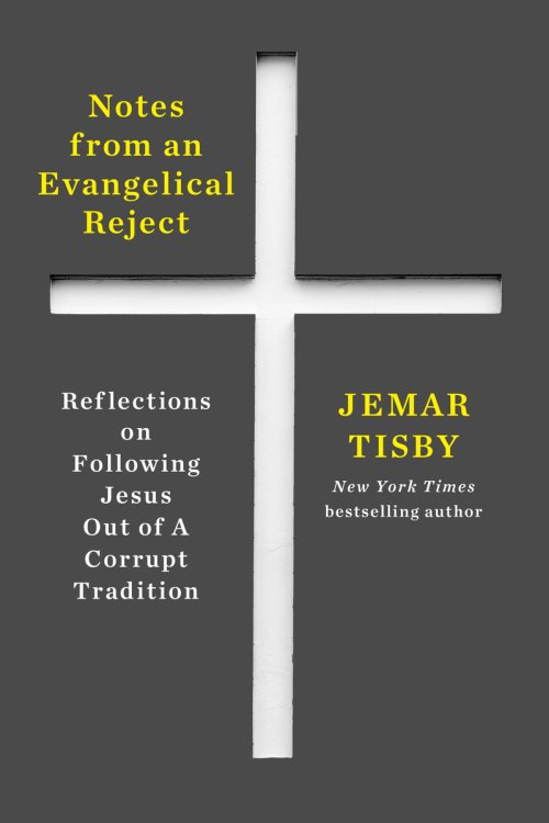 Notes from an Evangelical Reject: Reflections on Following Jesus Out of a Corrupt Tradition