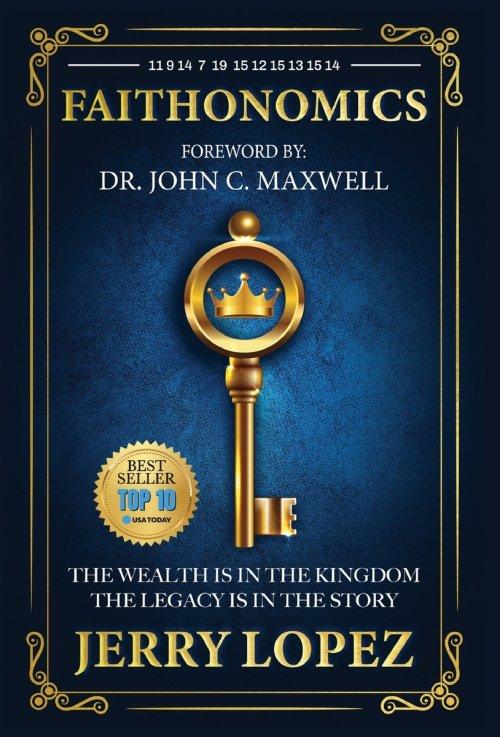 FAITHONOMICS: The Wealth is in the Kingdom, the Legacy is in the Story
