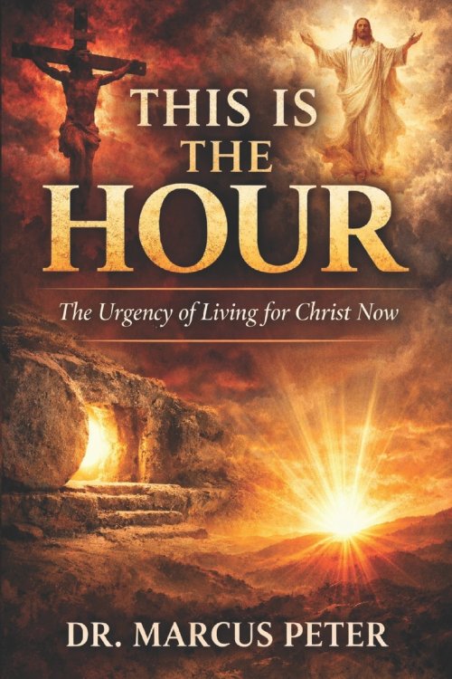 This is the Hour: The Urgency of Living for Christ Now