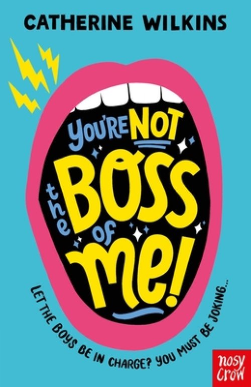 You\'re Not The Boss Of Me!
