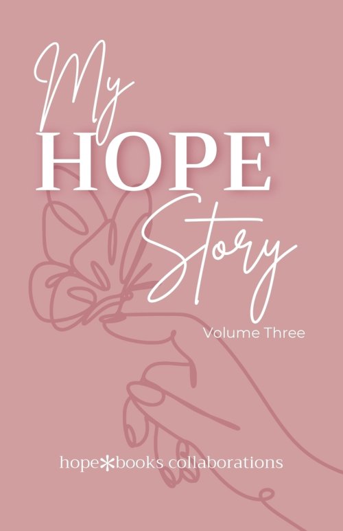 My Hope Story: Volume 3