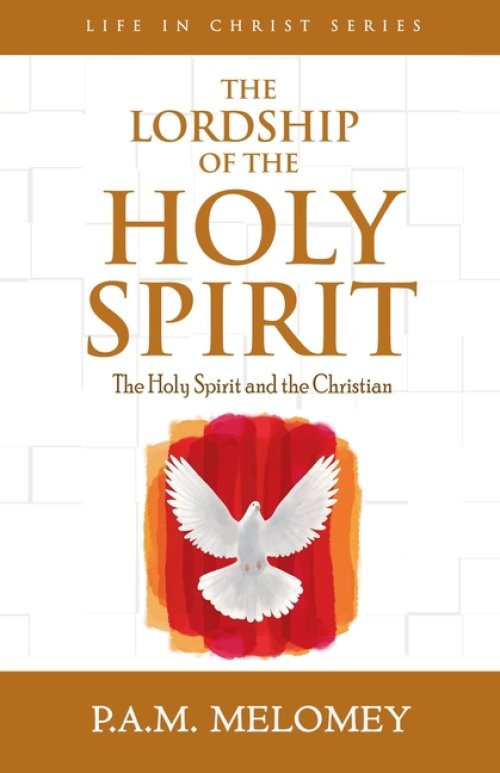 The Lordship Of The Holy Spirit