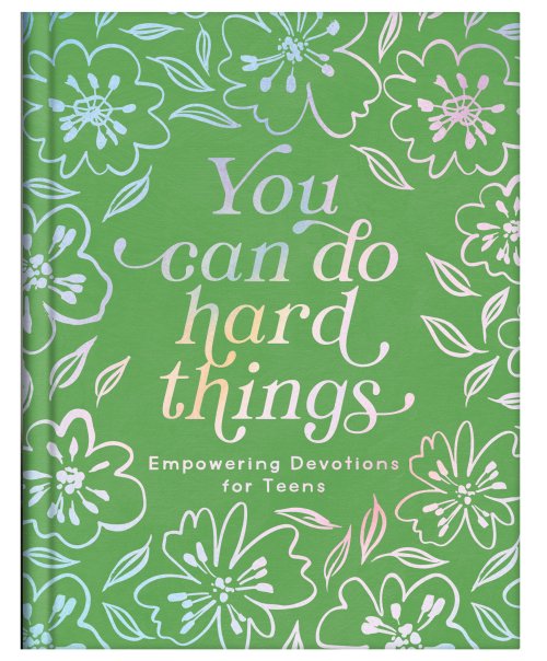 You Can Do Hard Things (teen girls)