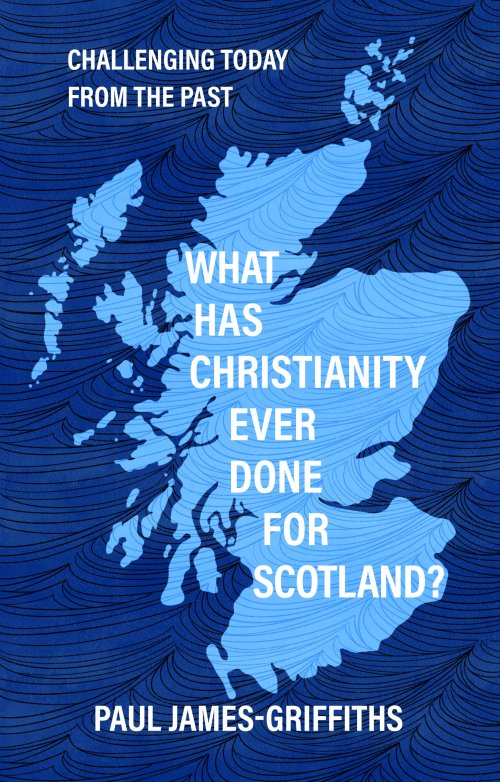 What Has Christianity Ever Done for Scotland
