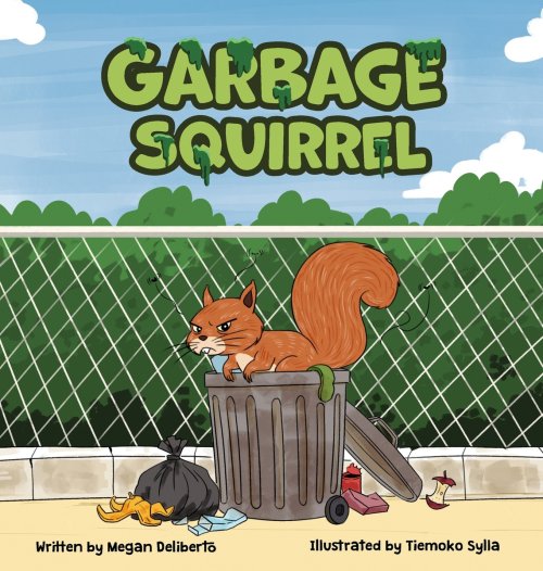 Garbage Squirrel: A Picture Book About Friendship, Kindness, and Second Chances (Ages 4-8)