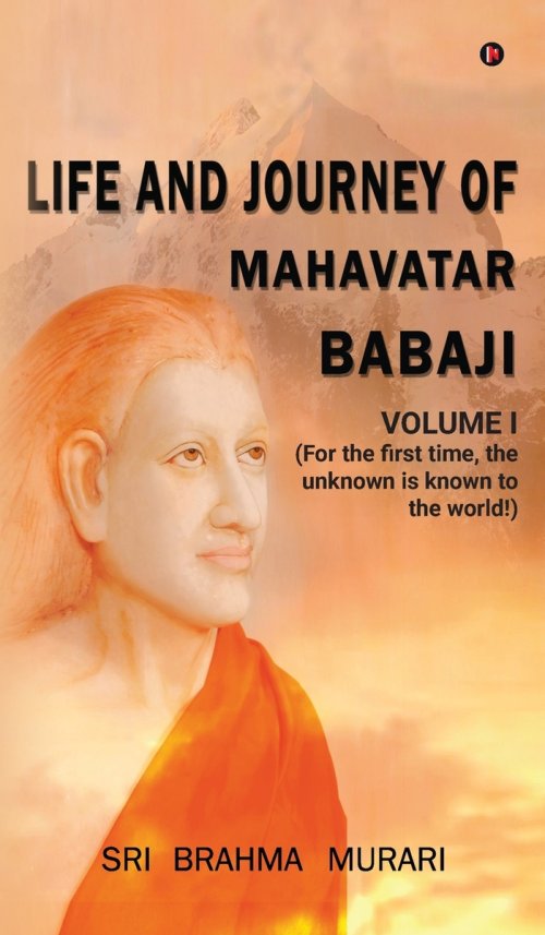 Life and Journey of Mahavatar Babaji : For the first time, the unknown is known to the world!