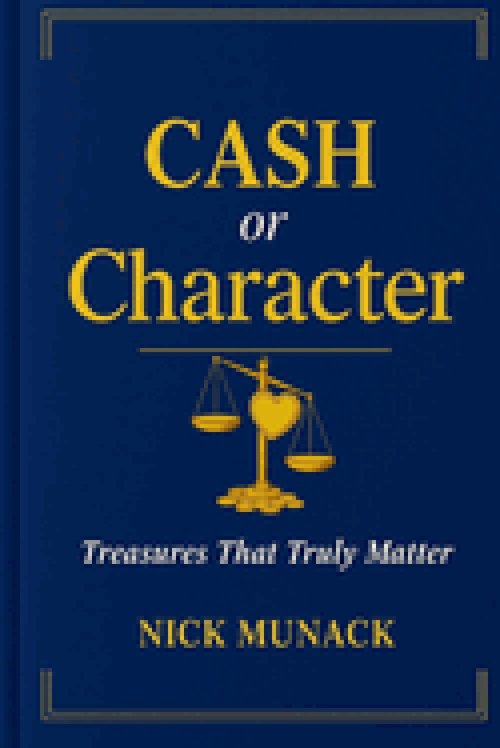 CASH OR CHARACTER : TREASURES THAT TRULY MATTER