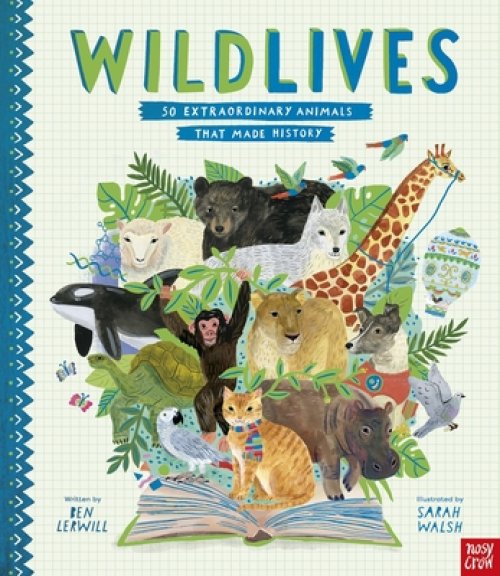 Wildlives: 50 Extraordinary Animals That Made History