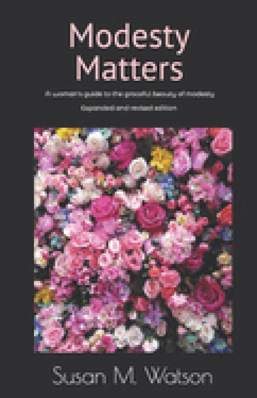 Modesty Matters: A woman's guide to the graceful beauty of modesty