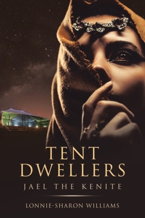 Tent Dwellers: Jael the Kenite