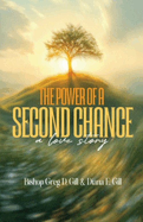 The Power of a Second Chance: A Love Story