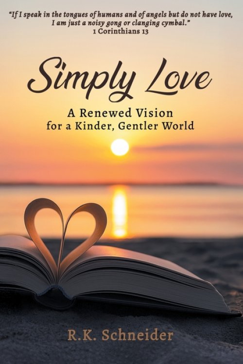 Simply Love: A Renewed Vision for a Kinder, Gentler World