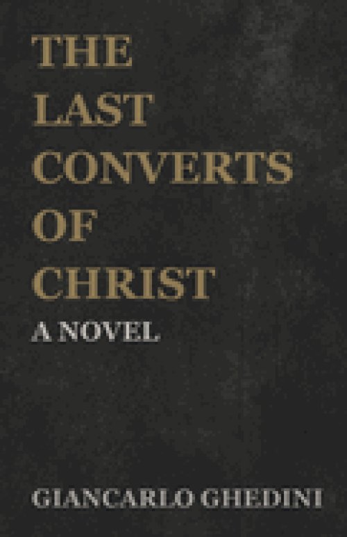 The Last Converts of Christ