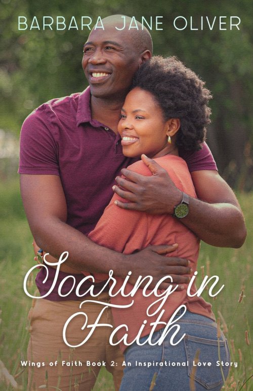 Soaring in Faith: Wings of Faith Book 2: An Inspirational Love Story