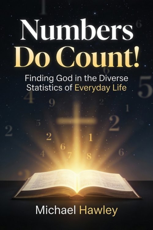 Numbers Do Count: Finding God in the Diverse Statistics of Everyday Life