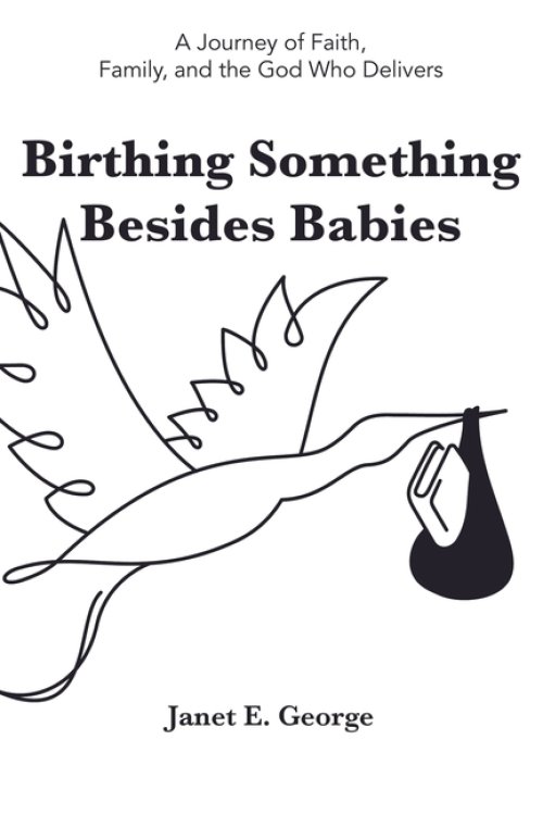 Birthing Something Besides Babies