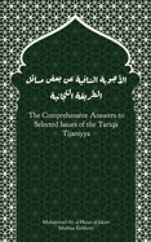 The Comprehensive Answers to  Selected Issues of the Tariqa Tijaniyya