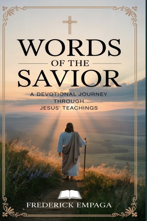 Words of the Savior: A Devotional Journey through Jesus' Teachings