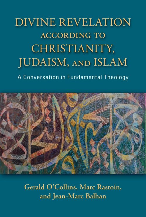 Divine Revelation according to Christianity, Judaism, and Islam
