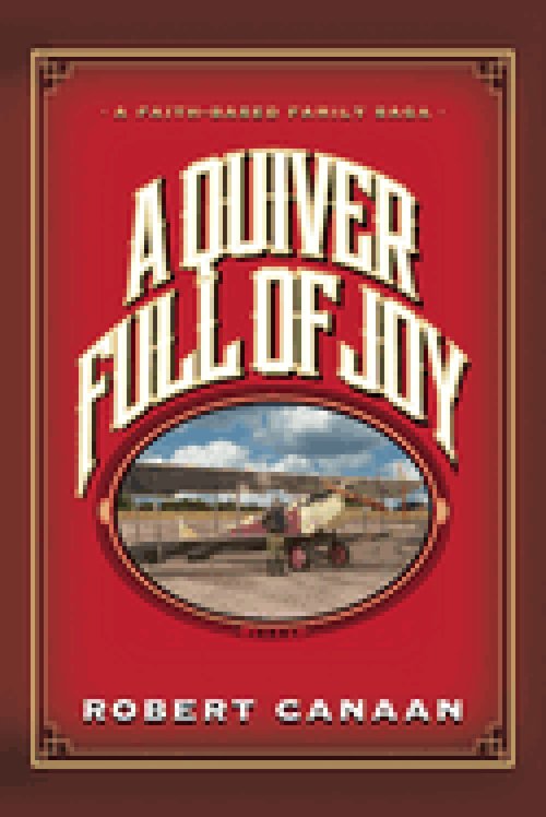 A Quiver Full of Joy: A Faith-Based Family Saga